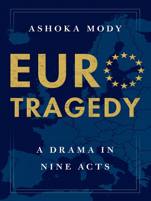 Title details for EuroTragedy by Ashoka Mody - Available